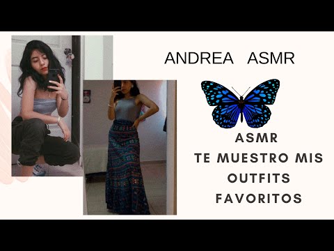 ASMR/ Te enseño mis outfits favoritos/ Sonidos de ropa👗👡 / ASMR en español/ Andrea ASMR 🦋