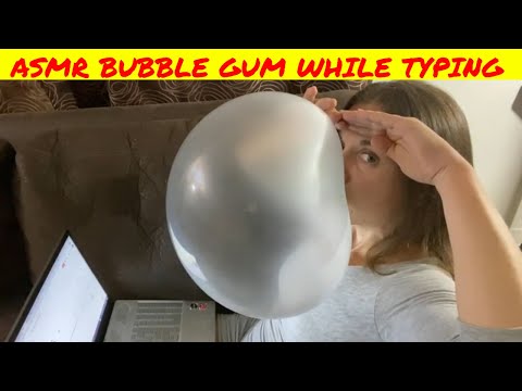 ASMR chewing gum, blowing & snapping big bubbles while typing | no talking