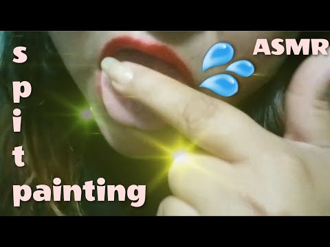 ASMR - Spit painting / Mouth sounds ( sin hablar🙊)