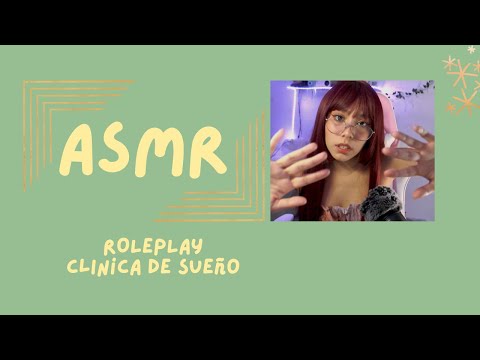 ASMR - CLINICA DE SUEÑO/ ROLEPLAY EXTRA RELAJANTE
