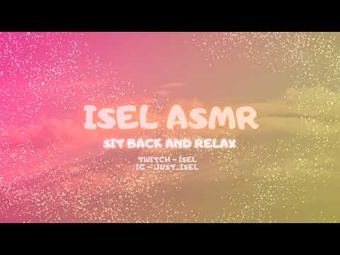 Isel ASMR Live Stream