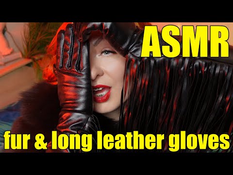 ASMR: fur and long leather gloves.