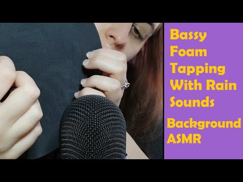 ASMR Bassy Foam Tapping & Rain Sounds - Background ASMR for Relaxation - No Talking