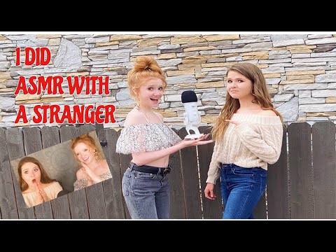 I Did ASMR With A Stranger.....