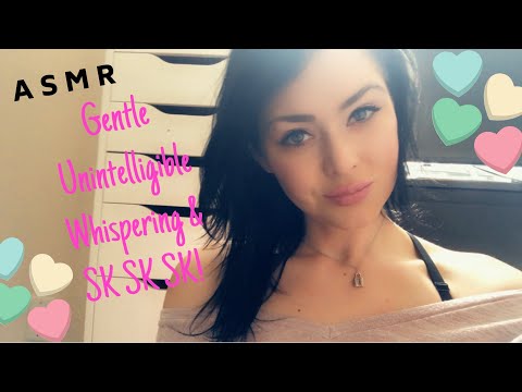 Gentle Unintelligible and Inaudible Whispering and Sk Sk Sk! ASMR Tingles