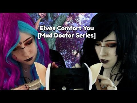 ASMR Elves Comfort You [Mad Doctor Series]