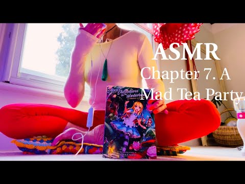 ASMR - reading Alice's Adventures in Wonderland.  Chapter 7 A Mad Tea Party.  Snuggle up next to me