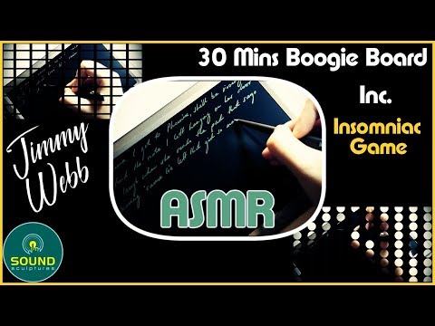 ASMR 30 Minutes Boogie Board inc. Insomniac Game (Jimmy Webb)  • SOUNDsculptures • (174)