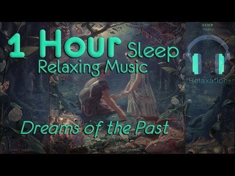 ASMR - Dreams of the Past / 1 Hour Sleep Relaxing Music