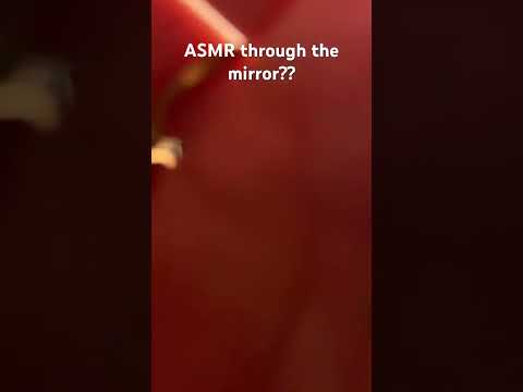 ASMR through the mirror? What do you guys think 🤔 has anyone done this before? #asmr #asmrsounds