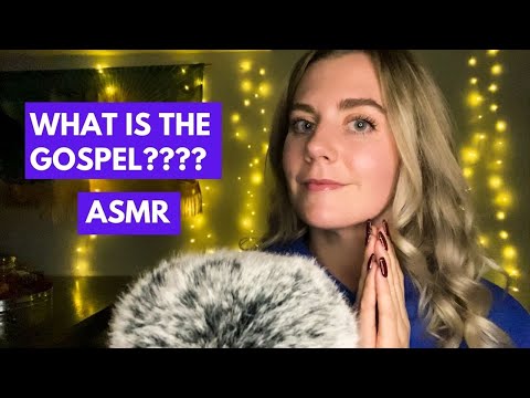 ASMR ~ What is the Gospel of Jesus Christ???