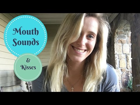 ASMR *Mouth Sounds* w/*Kisses* & Whispering