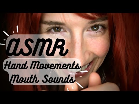 ASMR | Hand Movements & Mouth Sounds For Relaxation 💖