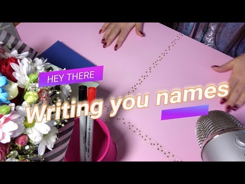 ASMR Relaxing sounds of writing your names on paper.Find your name)