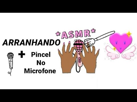 ASMR - ARRANHANDO E PASSANDO O PINCEL NO MICROFONE | VÍDEO PARA RELAXAR/DORMIR.