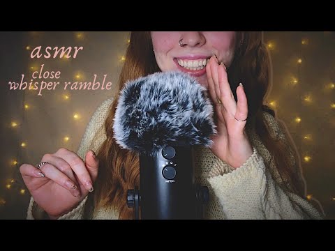 ASMR | Whisper Ramble✨Me & ASMR! (Close/ cupped/ clicky whispers, hand movements, fluffy mic sounds)