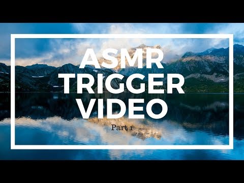 ASMR Part 1 many different triggers