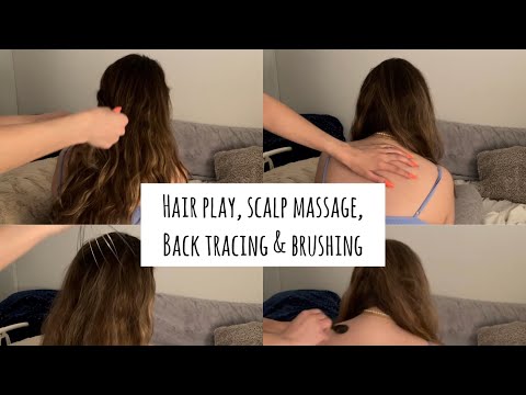 HAIR PLAY REAL MODEL + scalp massage, back tracing/brushing | UPTOWN ASMR (minimal talking)
