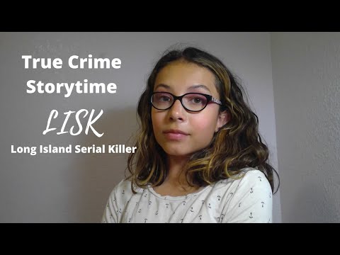 ASMR - True Crime - LISK - Long Island Serial Killer