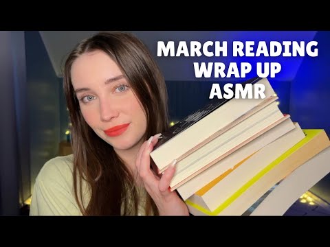 My March Monthly Reading Wrap Up 📚🤗 Whispered ASMR