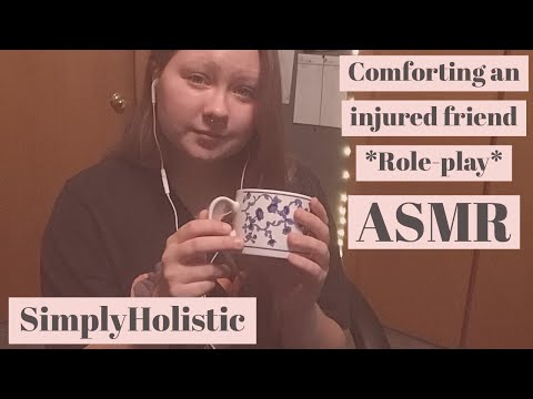 ASMR-Role-Play, Personal attention (Comforting an injured friend)