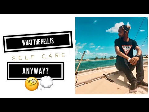 What Is Self Care And Why Is It Important? - Self Care Explained