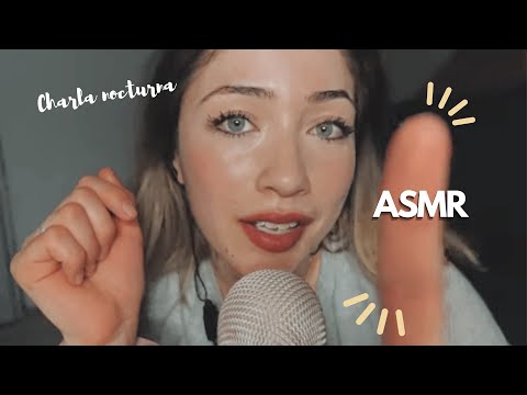 ASMR Charla nocturna Mouth sounds & touching your face