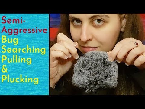 ASMR Bug Searching, Pulling & Plucking In The Fluffy Mic (Semi Aggressive) - Highly Requested!