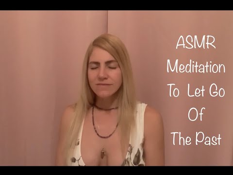 ASMR Soft Spoken: Meditation to Let Go of the Past