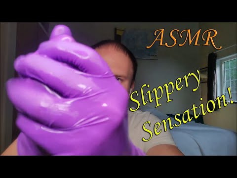 ASMR - Oily Trip Sensation - Nitrile Gloves, Latex Glove, & Slippery Sounds