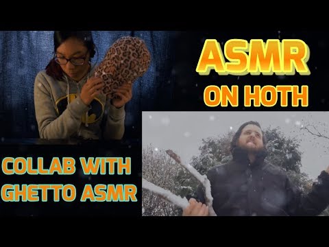 ASMR On Hoth! 🌕❄️ | Collab with Ghetto ASMR | Whispers & Triggers