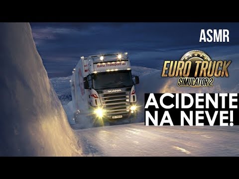 ASMR Euro Truck Simulator 2 ACIDENTE NA NEVE! (Português | Portuguese) Brasil