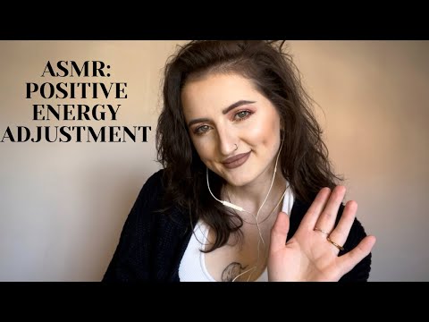 ASMR: ADJUSTING YOUR AURA | POSITIVE ENERGY ALIGNMENT | GETTING YOU PUMPED | Whispered