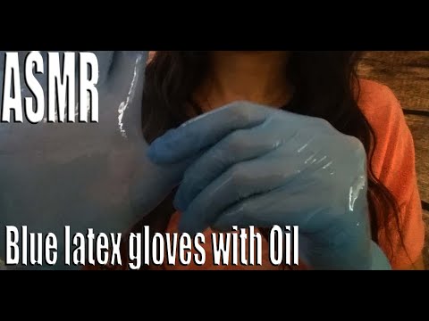 {ASMR} Blue gloves and oil