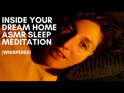 DO THIS ASMR MEDITATION To Fall Asleep + Manifest Your Dream Home (whispered)