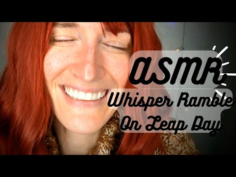 ASMR | Whisper Ramble on Leap Day 🐸