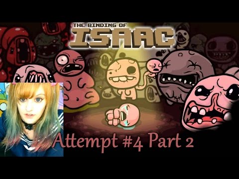 Binding of Isaac Let's Play【4th Attempt: Part 2】~ BabyZelda Gamer Girl