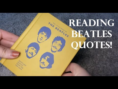 {ASMR} Reading Beatles Quotes!
