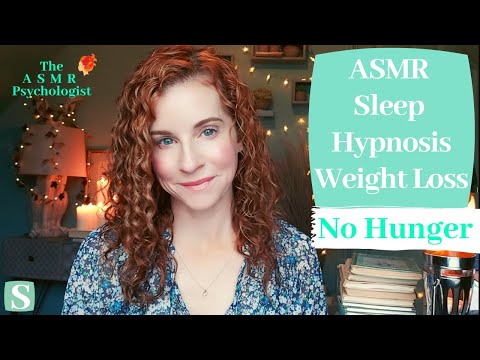 ASMR Sleep Hypnosis: Weight Loss No Hunger *Doctor of Psychology* Soft Spoken Mouth Sounds, Tapping