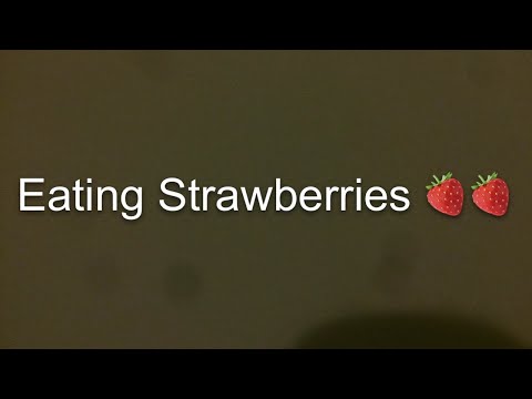 Eating Strawberries ASMR