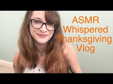 Whispered Thanksgiving Vlog ASMR