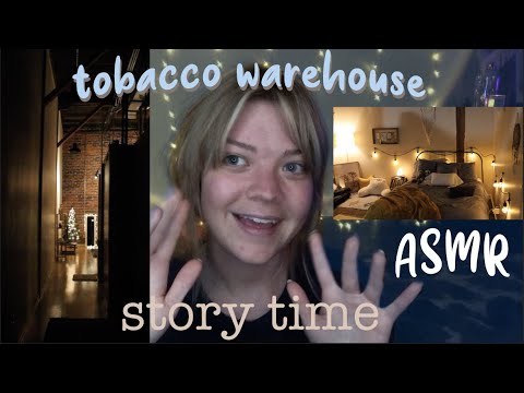asmr story time 🍵living in a tobacco warehouse + TOUR 😍✨{industrial loft apartment}