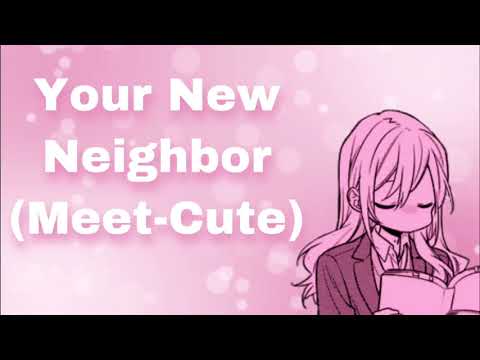 Your New Neighbor! (Meet-Cute) (A Little Awkward) (You're Kinda Cute...) (Sweet) (Wholesome) (F4M)