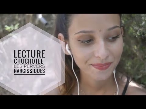 ASMR FRANÇAIS -Lecture chuchotée (2ème partie) Les pervers narcissiques & auto-dévalorisation