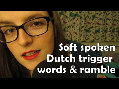 #136 Dutch ASMR - Close up, soft spoken trigger words and ramble