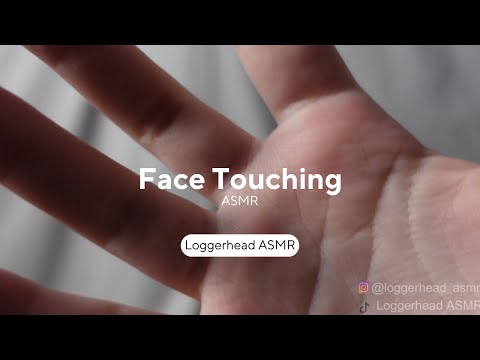 ASMR Face Touching, Tapping, and Scratching