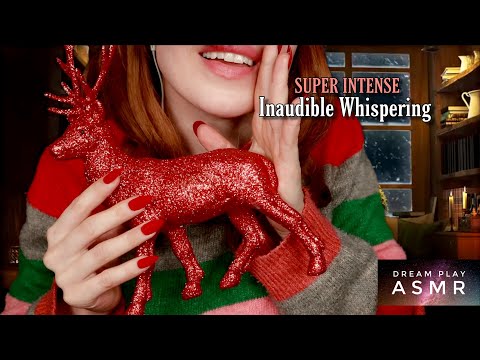★ASMR★ super intense close up INAUDIBLE Whispering & cozy Christmas triggers  | Dream Play ASMR
