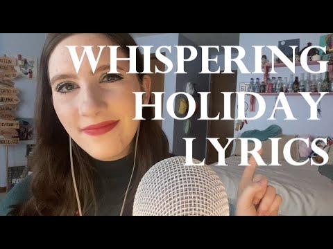 {ASMR} Whispering Lyrics to Holiday Songs
