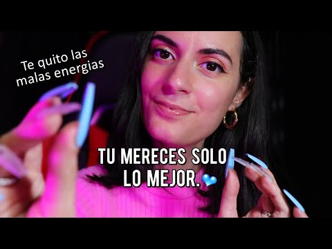 ASMR Te quito las malas energias porque Tu mereces solo lo mejor. 💕