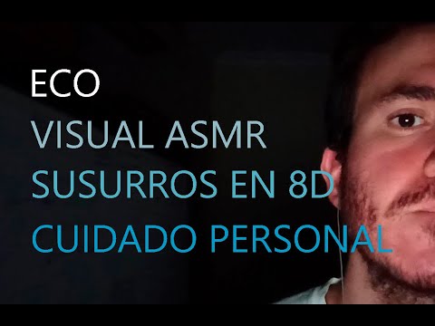 [ASMR] Eco, Visual, Susurros, Cuidado personal, Sonido en 3D, Clicking, Mouth Sounds, y un largo etc